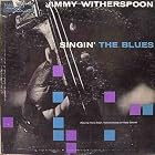 Singin' the Blues by with Harry Edison, Hampton Hawes, Teddy Edwards Jimmy Witherspoon
