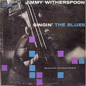 Singin' the Blues by with Harry Edison, Hampton Hawes, Teddy Edwards Jimmy Witherspoon (Vinyl)