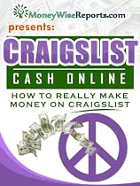 Craigslist Cash Online: How to Really Make Money on Craigslist in 7 Days! -From Free Kindle Books Library
