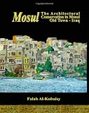 Mosul: The Architectural Conservation in Mosul Old town-Iraq