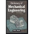 Dictionary of Mechanical Engineering by G. H. F. Nayler