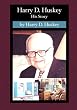 Harry D. Huskey: His Story