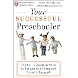 your successful preschooler ten skills children need to become confident and socially engaged harvard health