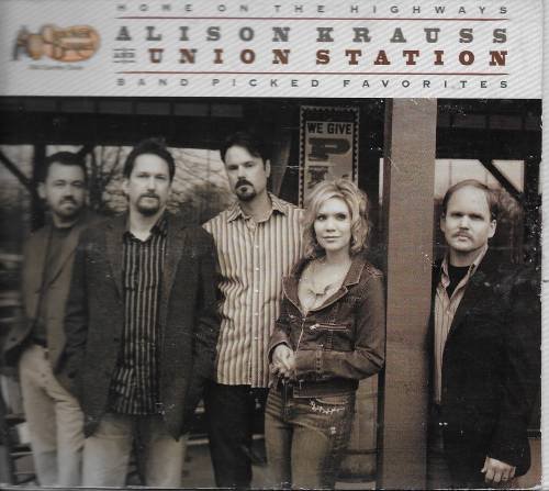 Alison Krauss & Union Station - Home On The Highways - Band Picked Favorites - Zortam Music