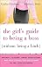 The Girl's Guide to Being a Boss (Without Being a Bitch): Valuable Lessons, Smart Suggestions, and True Stories for Succeeding as the Chick-in-Charge