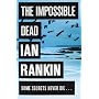 The Impossible Dead by Ian Rankin