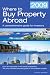 Where to Buy Property Abroad 2009: An Investor's Guide (Where to Buy Property Abroad: An Investors Guide)