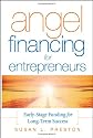 Angel Financing for Entrepreneurs: Early-Stage Funding for Long-Term Success