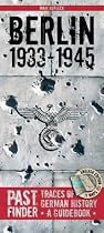 Past Finder - Berlin 1933-1945: Traces of German History - A Guidebook (Pastfinder)