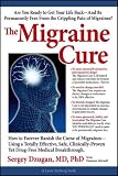 The Migraine Cure: How to Forever Banish the Curse of Migraines (Lynn Sonberg Books)