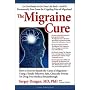 The Migraine Cure: How to Forever Banish the Curse of Migraines (Lynn Sonberg Books)