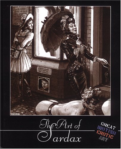 The Art of Sardax (Great British Erotic Art)