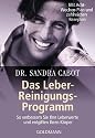 Das Leber-Reinigungs-Programm: So verbessern Sie Ihre Leberwerte und entgiften Ihren Körper - Mit Acht-Wochen-Plan und zahlreichen Rezepten