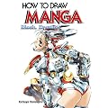 How To Draw Manga Volume 32: Mech. Drawing: Mech. Drawing v. 32 (How to Draw Manga (Graphic-Sha Unnumbered))