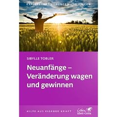Neuanf�nge - Ver�nderung wagen und gewinnen