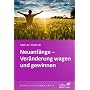 Neuanf�nge - Ver�nderung wagen und gewinnen von Sibylle Tobler