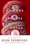 Humans, Beasts, and Ghosts: Stories a...