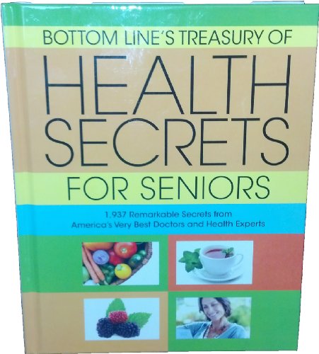 Bottom Line's Treasury of Health Secrets for Seniors (2013