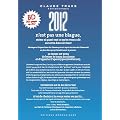 2012 n'est pas une blague, m�me si quasi tout ce qu'on vous a dit sur cette date est faux !