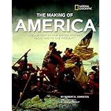 the making of america the history of the united states from 1492 to the present