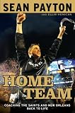 Home Team Coaching The Saints And New Orleans Back To Life