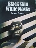 Black skin, white masks