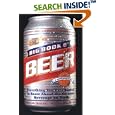 The Big Book o' Beer: Everything You Ever Wanted to Know About the Greatest Beverage on Earth by  Duane Swierczynski