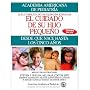 El Cuidado de su Hijo Pequeno: Desde Que Nace Hasta Los Cincos Anos