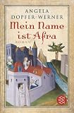 Mein Name ist Afra. - Angela Dopfer-Werner, Angela Dopfer- Werner