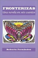 Fronterizas: Una novela en seis cuentos