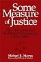 Some Measure of Justice: The Holocaust Era Restitution Campaign of the 1990s (George L. Mosse Series In Modern European Cultural and Intellectual History)