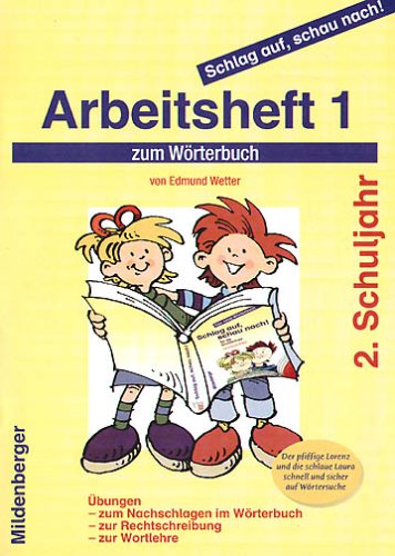 Mildenberger Schlag auf, schau nach!. W&ouml;rterb&uuml;cher und Hefte f&uuml;r die Grundschule: Schlag auf, schau nach! Arbeitsheft 1: W&ouml;rterbuch f&uuml;r die Grunds ...