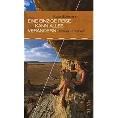 Eine einzige Reise kann alles ver�ndern: Frauen erz�hlen