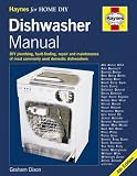 Dishwasher Manual: DIY Plumbing, Fault-finding, Repair and Maintenance