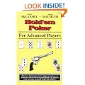 Hold'em Poker for Advanced Players: The Two Foremost Poker Player/Writers in America Show How a Good Hold'em Player Can Become a Great Hold'em Player