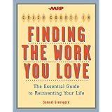 AARP Crash Course in Finding the Work You Love: The Essential Guide to Reinventing Your Life (AARP)