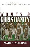 Women and Christianity: The First Thousand Years