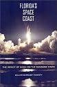Florida's Space Coast: The Impact of NASA on the Sunshine State (Florida History and Culture)