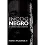 Incognegro: A Memoir of Exile and Apartheid