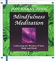 Mindfulness Meditation - Cultivating the Wisdom of Your Body and Mind