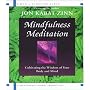 Mindfulness Meditation - Cultivating the Wisdom of Your Body and Mind