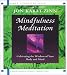 Mindfulness Meditation - Cultivating the Wisdom of Your Body and Mind