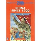 Click here to buy  China Since 1900 (Longman Twentieth Century History Series)  by Josh Brooman.