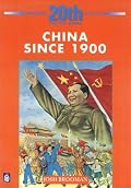 China Since 1900 (Longman twentieth century history series)