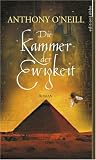 Die Kammer der Ewigkeit: Roman - Anthony O'Neill