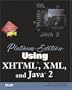 Platinum Edition Using XHTML, XML & Java 2