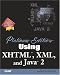 Book Platinum Edition Using XHTML, XML & Java 2 (Platinum Edition Using)