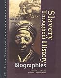 Books : Slavery Throughout History: Biographies Edition 1. (Slavery Through History Reference Library)