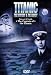 Titanic: The Mystery & the Legacy, Vol. 3: Edward J. Smith - Captain of the Titanic