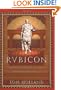 Rubicon: The Last Years of the Roman Republic
